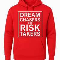 DREAM CHASER ARE RISK TAKERS HOODIE UNISEX