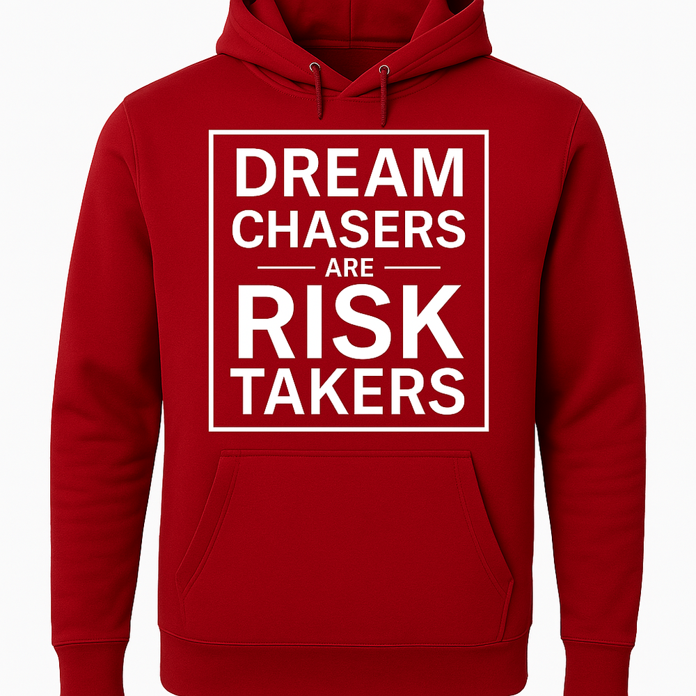 DREAM CHASER ARE RISK TAKERS HOODIE UNISEX