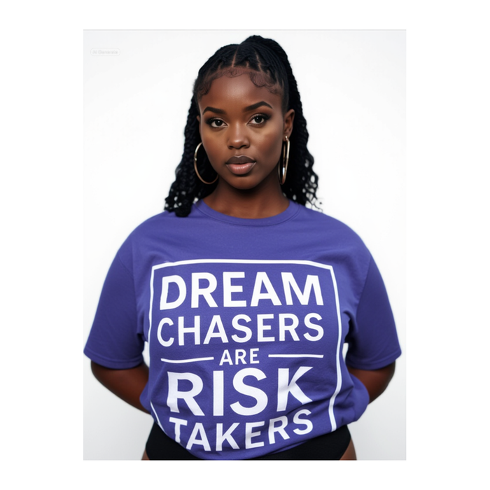 DREAM CHASERS ARE RISK TAKERS T-SHIRT UNISEX